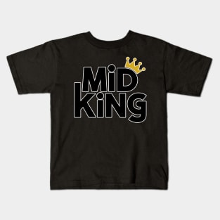 Mid King! Kids T-Shirt